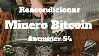 Como Reacondicionar  Desmontar Minero BITCOIN Antminer S4 [upl. by Luelle]