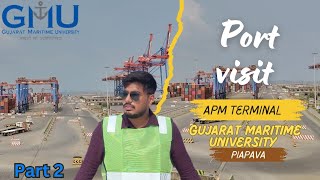 Gujrat Maritime University  Port visit APM TERMINAL  part 2  vlog pipavav [upl. by Kcajyllib]