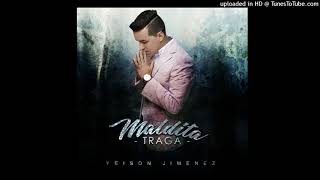 Yeison Jimenez  Maldita Traga [upl. by Waynant]