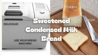 Homemade Sweetened Condensed Milk Bread [upl. by Yerg]