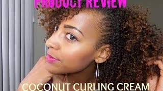 Natural Hair  Coconut Curling Cream Review [upl. by Remle]