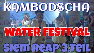 Siem Reap Teil 3 Wasserfest und Pub Street Cambodia 2023 [upl. by Kcirdet]