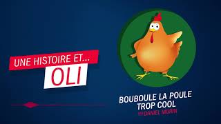 quotBouboule la poule trop coolquot par Daniel Morin  Oli [upl. by Nnylimaj257]