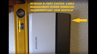 NETGEAR 8Port Switch Cable Management GS908 Unboxing Wandmontage 2018 Deutsch [upl. by Anuahsat]