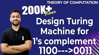 Lec61 Turing Machine for 1s Complement  Transition Table amp Diagram [upl. by Roanna]