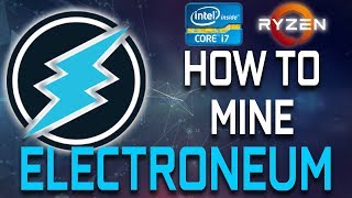 How To Mine Electroneum With Your CPU [upl. by Darce572]