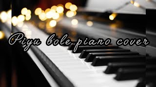 piyu bole piya bole Piano covershreshtha instrumenal [upl. by Ecnaled]