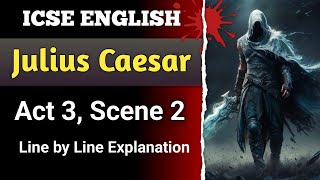 Julius Caesar  Act 3 Scene 2  line by line explanation in hindi  ICSE  English For All  Drama [upl. by Camarata855]