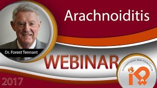 Arachnoiditis Webinar w Dr Tennant 2017 pt 1 of 4 [upl. by Aime232]