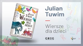 Julian Tuwim  Wiersze dla dzieci Kolorowa Klasyka [upl. by Clarhe]