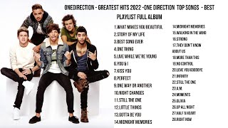 One Direction Playlist Songs  Greatest Hits 2022  One Direction Top Songs  Playlist Full Album [upl. by Konstantin460]