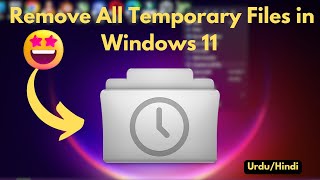 How to Remove All Temporary Files in Windows 11  Easy Method [upl. by Carolle603]