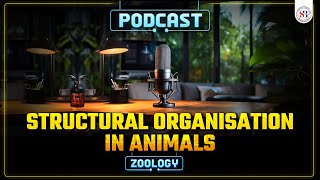 STRUCTURAL ORGANISATION IN ANIMALS CLASS 11 PODCAST  NEET 2024 NCERT BASED PODCAST  BY VISHAL SIR [upl. by Eiramnaej530]