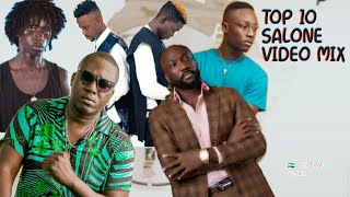 Top 10 Salone Music Video  2020  2021 Mix 🇸🇱 Trending Music [upl. by Nosyt]