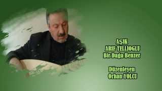 Arif Tellioğlu Bir Dağa Benzer [upl. by Meingolda]