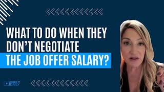 WHAT TO DO WHEN THEY WON’T NEGOTIATE THE JOB OFFER SALARY 💰💰💰 [upl. by Vasiliu]