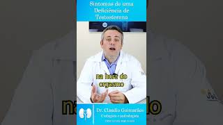 Sintomas de Deficiência de Testosterona  Dr Claudio Guimarães [upl. by Cort575]