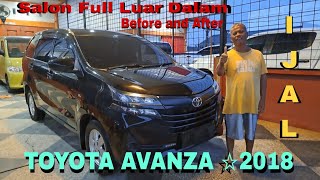 Sebelum dan Sesudah Disalon Full Mobil Toyota Avanza 2018 Bang Yuke Pekanbaru [upl. by Barney]