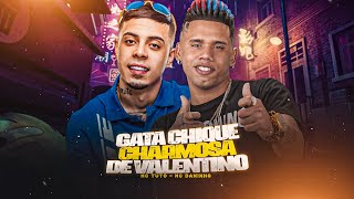 GATA CHIQUE CHARMOSA DE VALENTINO  MC DANINHO E MC TUTO  REMIX BREGAFUNK [upl. by Tik]