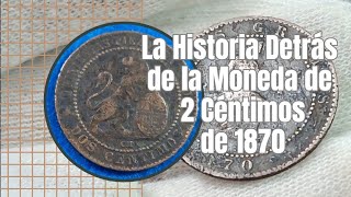 Moneda de 2 Céntimos de 1870 ¿Cuánto Vale Hoy Historia y Curiosidades [upl. by Valerio]