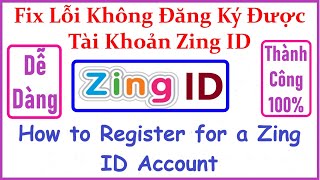 Fix Lỗi Đăng Ký Tài Khoản Zing ID [upl. by Koller17]