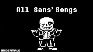 All Sans Songs  Undertale [upl. by Rosanna]