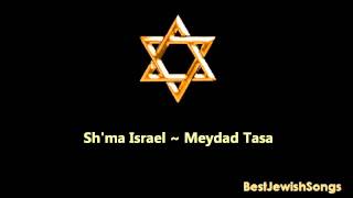 Shma Israel  Wonderful Meydad Tasa long Version [upl. by Lesig]