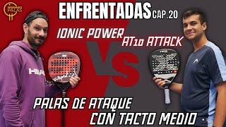 Nox AT10 18K Attack Vs Ionic Power ¿Mejor pala 2024 de POTENCIA con tacto medio padel [upl. by Hayilaa]