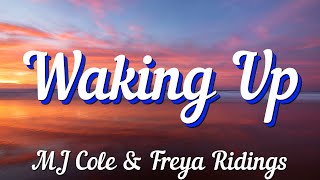 MJ Cole amp Freya Ridings  Waking Up Lyrics [upl. by Alastair]