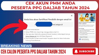 CEK SEGERA AKUN PMM ANDA CALON PESERTA PPG DALJAB 2024 [upl. by Aicined]