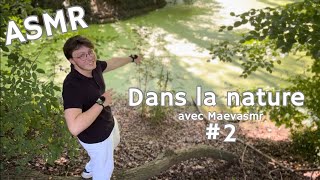 ASMR DANS LA NATURE 2 avec MAEVASMR 🌳🪵😴 [upl. by Ribble836]