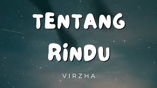 Tentang Rindu  Virzha Lirik [upl. by Haldas]