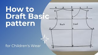 How to Draft Basic Pattern For Childrens Wear [upl. by Ardussi268]