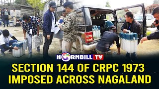 SECTION 144 OF CRPC 1973 IMPOSED ACROSS NAGALAND [upl. by Matt]