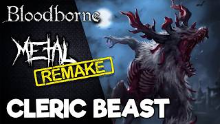 RE Bloodborne  Cleric Beast 【Intense Symphonic Metal Cover】 [upl. by Datha924]