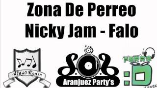 Zona De Perreo  Nicky Jam Ft Falo AranjuezPartys [upl. by Pigeon]