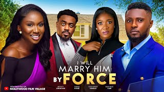 I Will Marry Him by force 2024 Latest Nigerian Nollywood Movie [upl. by Etnemelc]