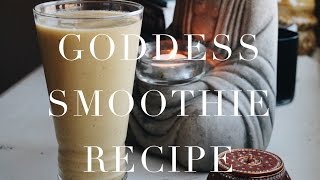 Easy Goddess Smoothie Recipe [upl. by Kim436]