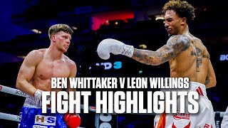 Ben Whittaker v Leon Willings  FULL FIGHT HIGHLIGHTS 🤩 [upl. by Lamprey]