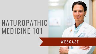 Naturopathic Medicine 101 [upl. by Hughett844]