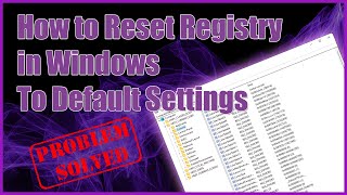 How to Reset Registry in Windows to Default Settings [upl. by Tarr]