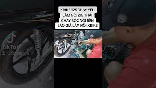 XBIKE 125 CHẠY YẾU LÀM NỒI ZIN THÁI CHẠY BỐC NỒI MẠNH BỀN BÁO GIÁ LÀM NỒI XBIKE125 LAMNOIXBIKE125 [upl. by Lubba]