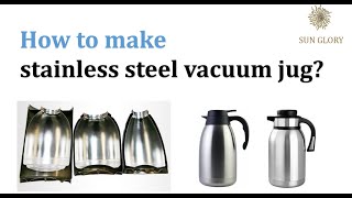 Steel thermos vacuum jug manufacturing process  Sun Glory [upl. by Hamo416]