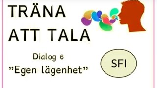 Träna att tala  Dialog 7 Egen lägenhet Sfi kurs c d [upl. by Bicknell51]