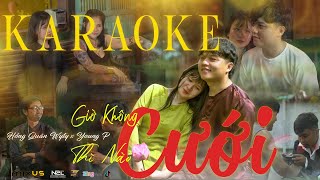 KARAOKE TONE NỮ GIỜ KHÔNG CƯỚI THÌ NÀO CƯỚI  Hồng Quân WyTy  Không son phấn nhưng em vẫn xinh [upl. by Thistle]