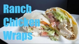 Ranch Chicken Wraps [upl. by Aicila]