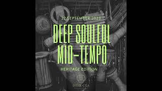 Deep Soulful MidTempo Vol 24 Mixed By Dj LukC SA Heritage Edition 2023 [upl. by Attiuqaj453]