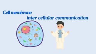 General physiology ♥️ cell membrane amp intercellular communication 🔓 part1 [upl. by Felisha]