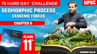 Geography Geomorphic Process  Exogenic Forces  Chapter 6  UPSC Prelims 2024  Anirudh Malik [upl. by Blythe]