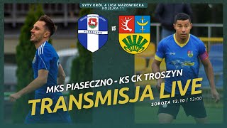 DO PIASECZNA PRZYJEŻDZA TROSZYN  Syty Król 4 liga MKS Piaseczno  KS CK Troszyn [upl. by Ciri]